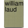 William Laud door Arthur Christopher Benson