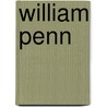 William Penn door Miriam T. Timpledon