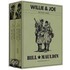 Willie & Joe