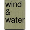 Wind & Water door Carole J. Hyder