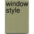 Window Style