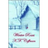 Winter Roses by K.F. Coffman