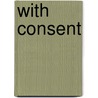 With Consent door Jan Fortune-Wood