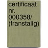 Certificaat Nr. 000358/ (Franstalig) door R. Knoth