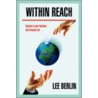 Within Reach by Lee Berlin