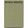 Wnory-Wiechy door Miriam T. Timpledon