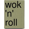 Wok 'n' Roll by Felix Benz