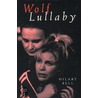 Wolf Lullaby door Hilary Bell