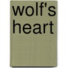Wolf's Heart door Michael Bobst