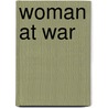 Woman At War by Dacia Maraini