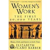 Women's Work door Elizabeth Wayland Barber