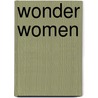 Wonder Women door Lillian S. Robinson