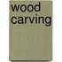 Wood Carving