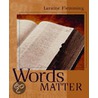 Words Matter by Laraine Flemming