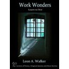 Work Wonders by Leon A. Walker