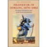 Frankrijk in oorlog, 1870-1962 by H.L. Wesseling