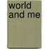 World And Me