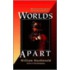 Worlds Apart