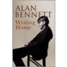 Writing Home by Allan Bennett