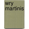 Wry Martinis door Christopher Buckley