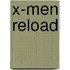 X-Men Reload