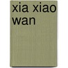 Xia Xiao Wan door Miriam T. Timpledon