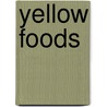 Yellow Foods by Patricia Whitehouse