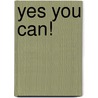 Yes You Can! door Jane Drake