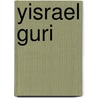 Yisrael Guri by Miriam T. Timpledon