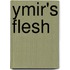Ymir's Flesh
