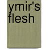 Ymir's Flesh door Alby Stone
