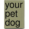 Your Pet Dog door Elaine Landeau