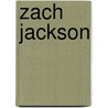 Zach Jackson by Miriam T. Timpledon