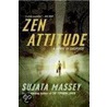 Zen Attitude door Sujata Massey