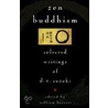 Zen Buddhism by William Barrett