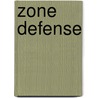 Zone Defense by Miriam T. Timpledon