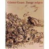 Zunge zeigen by Günter Grass