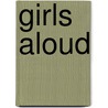 Girls Aloud by Girls Aloud