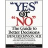 Yes  Or  No by Spencer Johnson