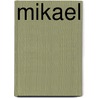 Mikael