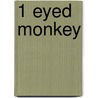 1 Eyed Monkey by Scott Bender