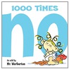 1000 Times No by Tom Warburton