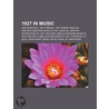 1927 in Music by Books Llc