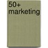 50+ Marketing