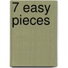 7 Easy Pieces door Nancy Spector