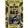 A Bowl of Red by Frank X. Tolbert