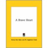 A Brave Heart door Henry Van Dyke
