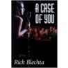A Case of You door Rick Blechta