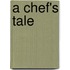 A Chef's Tale