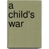 A Child's War